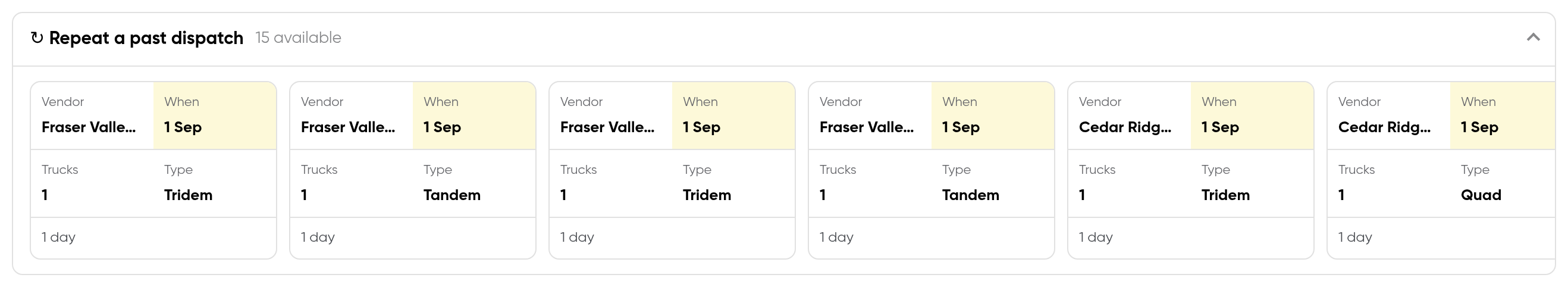 The Repeat a past dispatch strip on a Tragget project: 15 available, showing six past dispatches as cards with their vendor, date, truck count and truck type — Fraser Valley Haulage tridems and tandems, Cedar Ridge Trucking a tridem and a quad.